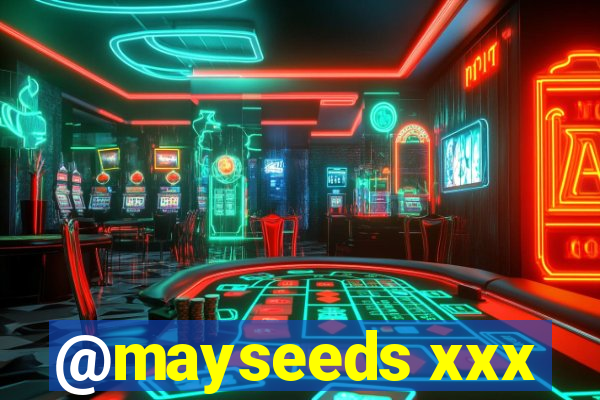 @mayseeds xxx